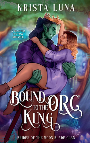 Bound to the Orc King