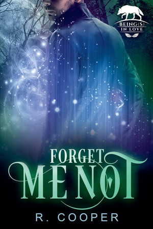Forget Me Not (Being(s) in Love)