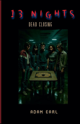 13 Nights Dead Closing