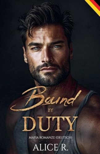 Bound by Duty: Mafia Romanze (Deutsch) (Standalones (Deutsch)) (German Edition)