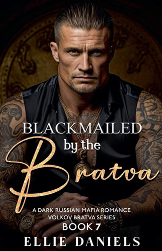 Blackmailed by the Bratva - A Dark Russian Mafia Romance