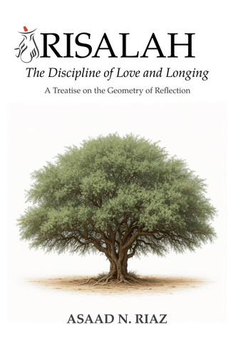 Risalah: The Discipline of Love and Longing