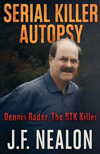 Serial Killer Autopsy: Dennis Rader