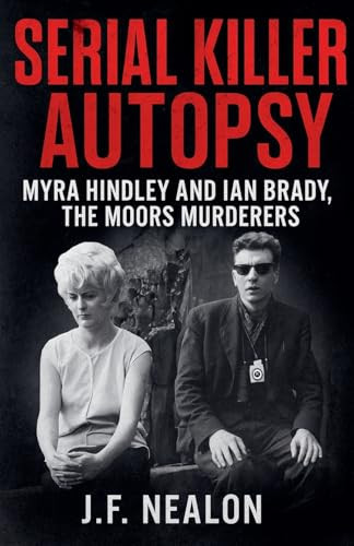Serial Killer Autopsy: Myra Hindley and Ian Brady