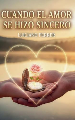 Cuando el Amor se Hizo Sincero