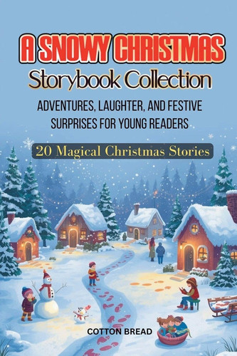 A Snowy Christmas Storybook Collection