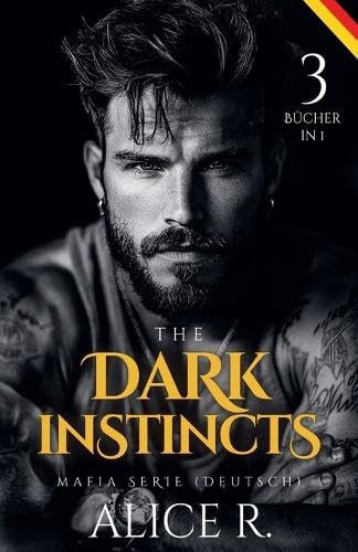 The Dark Instincts Mafia Serie (Deutsch) 3 Bücher in 1! (German Edition)
