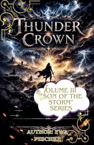 "Thunder Crown" Volume III "Son of The Storm"