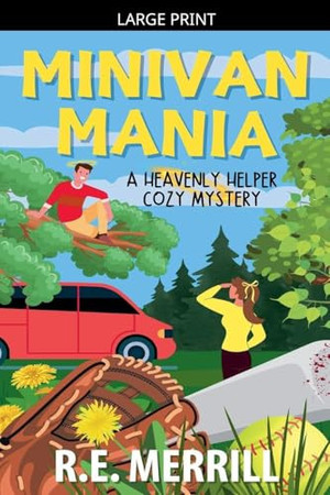 Minivan Mania (Heavenly Helper Cozy Mysteries)