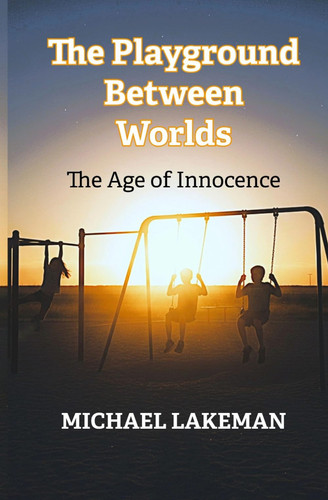 The Playground Between Worlds: The Age of Innocence