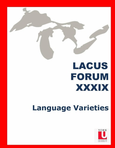 LACUS Forum XXXIX: LANGUAGE VARIETIES