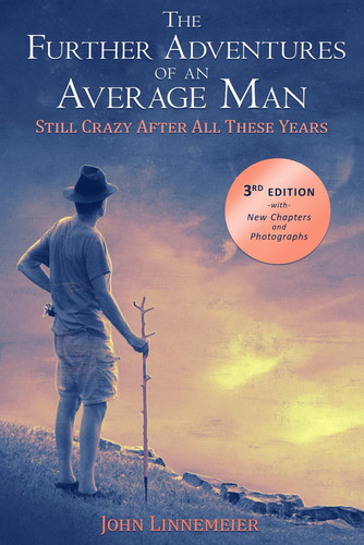 The Further Adventures of an Average Man: Still Crazy After All These Years (Black and White Edition): Third Edition