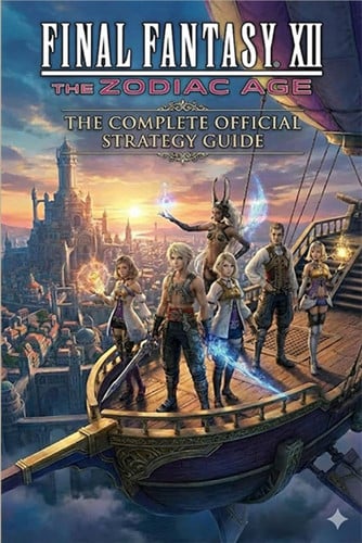 Final Fantasy XII: The Zodiac Age The Complete Official Strategy Guide