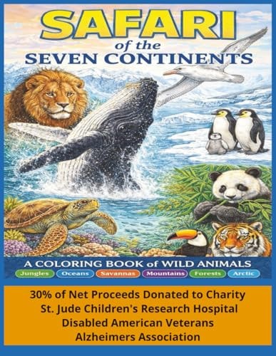 Safari of the Seven Continents: A Stunning Coloring Collection of Wild Animals from Jungles, Oceans, Mountains & Savannas