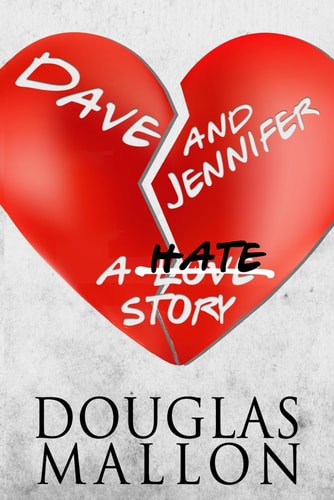 Dave & Jennifer - A Hate Story