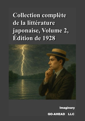 Collection complète de la littérature japonaise, Volume 2, Édition de 1928 (French Edition)