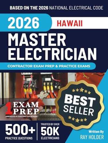 Hawaii 2026 Master Electrician Exam Prep and Study Guide: 12 Practice Exams + 2 Full Final Exams: Trusted by 50k Electricians