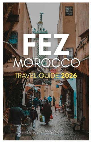 Fez Morocco Travel Guide