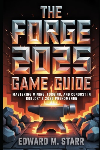 The Forge 2025 Game Guide: Mastering Mining, Forging, and Conquest in Roblox's 2025 Phenomenon