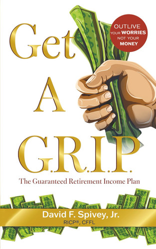 Get a G.R.I.P.: The Guaranteed Retirement Income Plan
