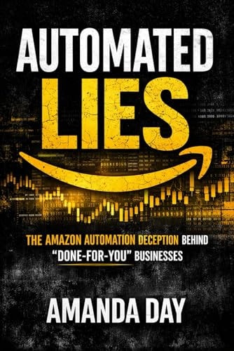 Automated Lies: The Amazon Automation Deception Behind "Done-For-You" Businesses