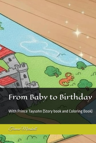 From Baby to Birthday: With Prince Taysohn (Story book and Coloring Book) (Kids Books 1-4 Years)