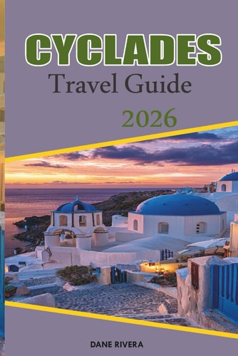 Cyclades Travel Guide 2026: Explore Santorini Sunsets, Mykonos Life, Paros Beaches and Island Routes