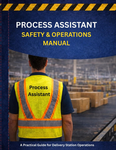 Process Assistant: Safety & Operations Manual