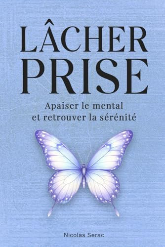 52 histoires pour lâcher prise: Des histoires qui transforment la façon de voir la vie. Un voyage intérieur au rythme des saisons. (French Edition)