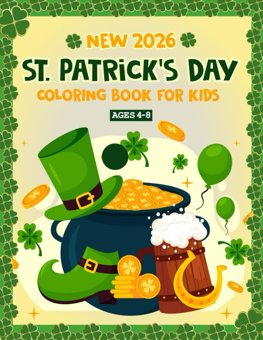 New 2026 St. Patrick's Day Coloring Book for Kids Ages 4-8