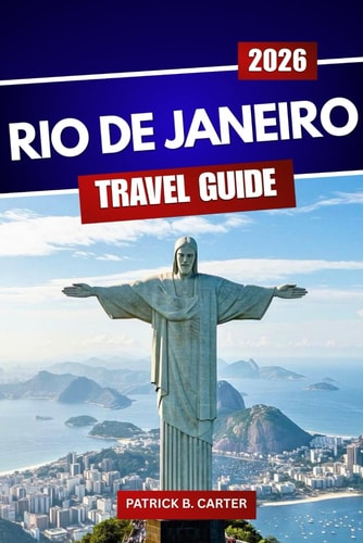 Rio de Janeiro Travel Guide 2026: Discovering Beaches, Culture, and Attractions for First-Time Visitors