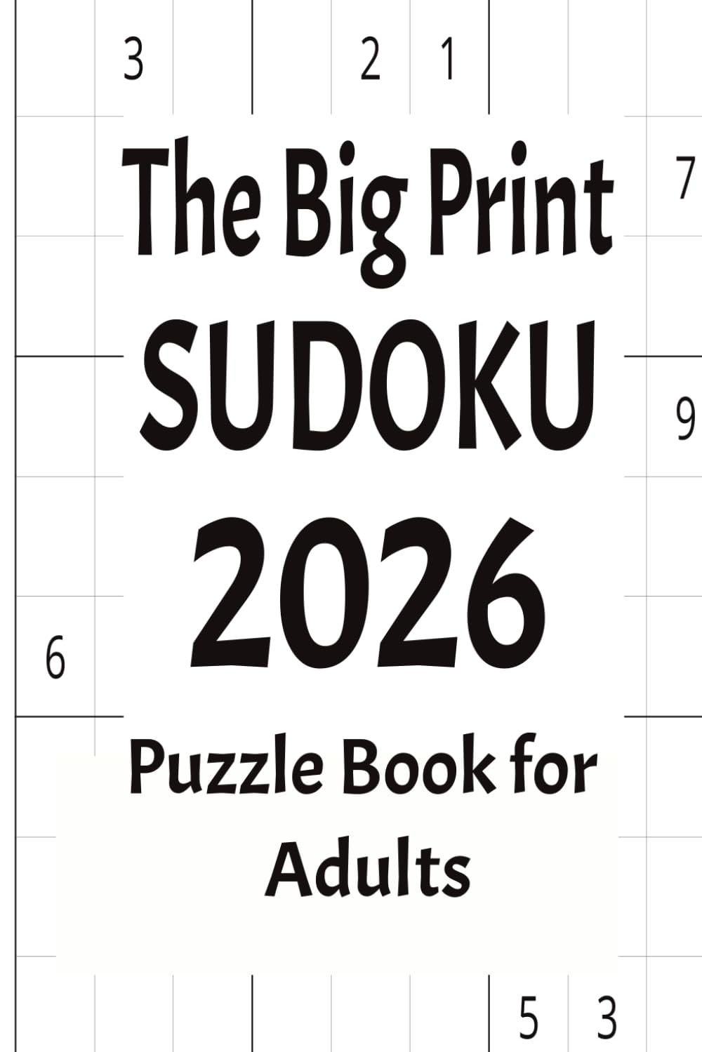 The Big Print Sudoku 2026 Puzzle Book for Adults