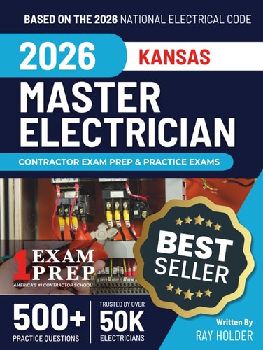 Kansas 2026 Master Electrician Exam Prep and Study Guide: 12 Practice Exams + 2 Full Final Exams