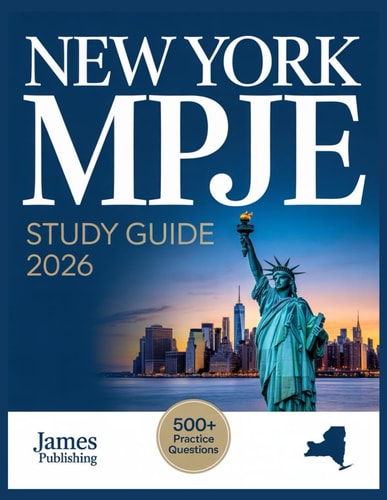 New York MPJE Study Guide 2026: Complete Preparation with 500+ Practice Questions, Detailed Answers, Full Content Coverage, and Proven Strategies for Exam Success