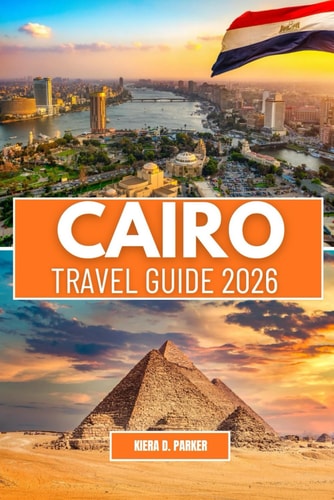 Cairo Travel Guide 2026: Explore the Grand Egyptian Museum, Giza Pyramids & Hidden Souks. Expert Tips on Nile Cruises, Local Food & Cultural Gems for an Unforgettable Trip.