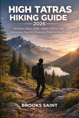 High Tatras Hiking Guide: Slovakia's Best Trails, Hidden Gems, and Adventure Tips from Poprad to Peaks for Eco-Travelers
