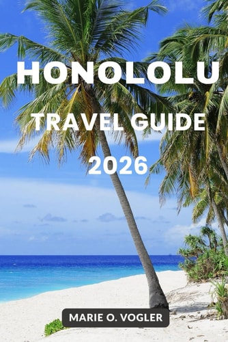 Honolulu Travel Guide 2026: Discover Beaches, Culture, Food, and Island Adventures in Hawaii’s Capital