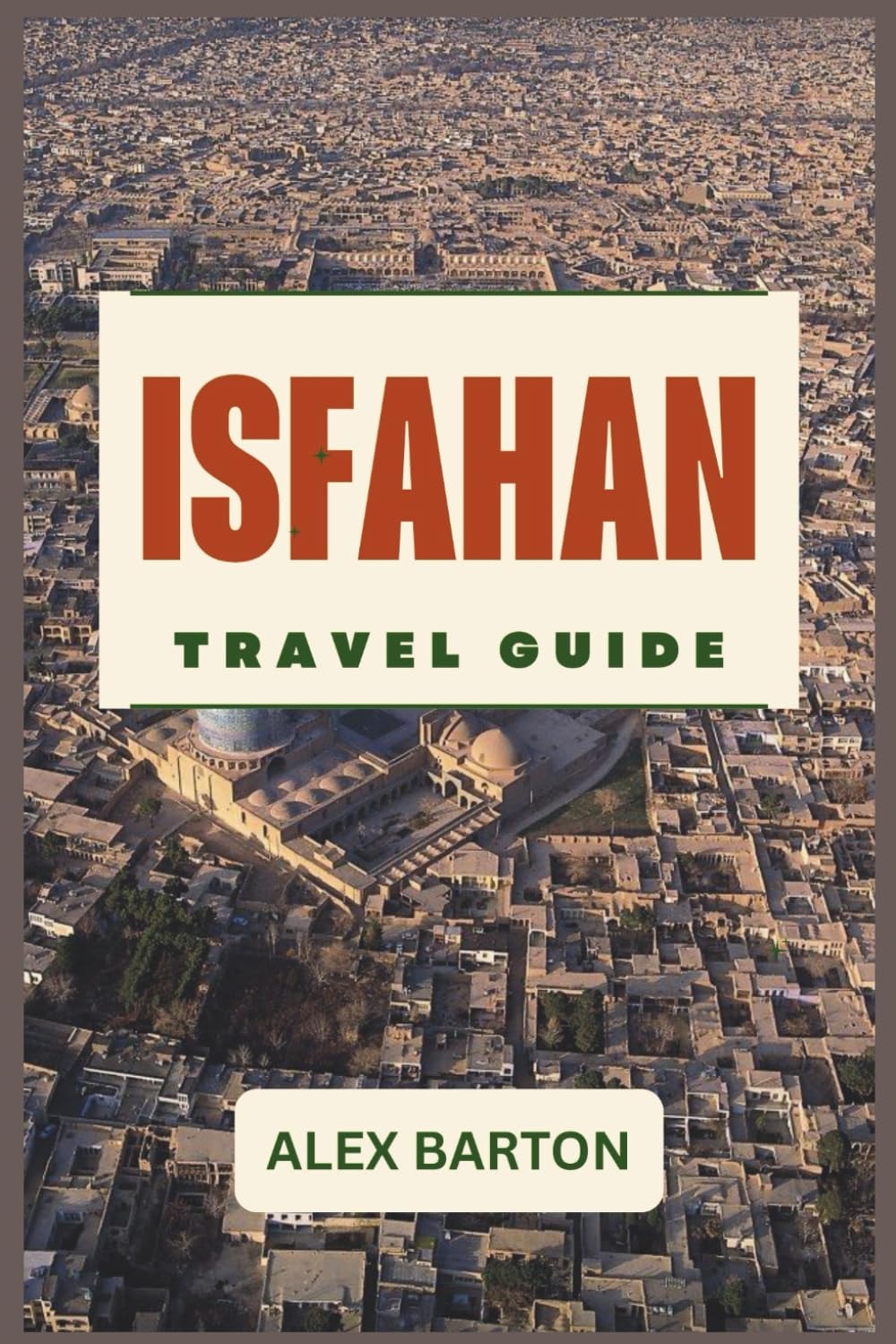 Isfahan Travel Guide 2026: A Guide to Middle Eastern Heritage, Decorative Arts, and the Culinary Traditions of the Region