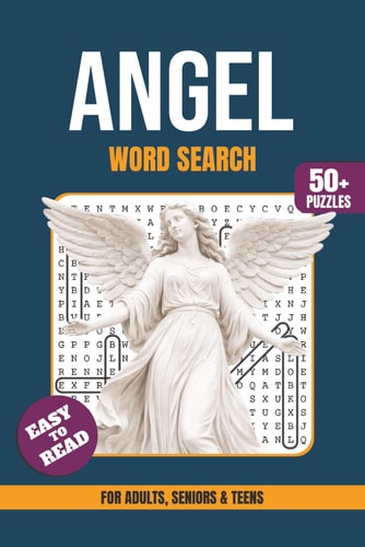 Angel Word Search Book: Word Searches with Easy-to-Read Print About Angels, Faith and Heavenly Concepts 6×9 Inches (15.24 × 22.86) – 110 Pages Fun for ... Stress Relief, and Relaxing Free Times