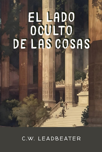 El Lado Oculto de las Cosas: Edición Restaurada. (Spanish Edition)