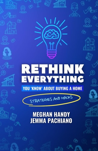 Rethink Everything You 'Know' About Buying a Home: Strategies and Hacks