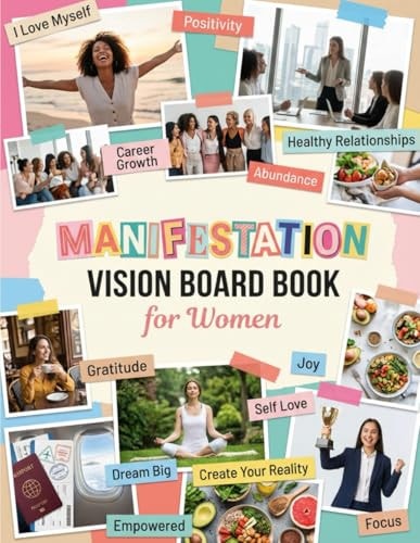 Manifestation Vision Board Book for Women: The Ultimate Manifestation Toolkit for Women – Clip Art, Words, and Quotes to Build Your 2026 Vision Board and Dream Life