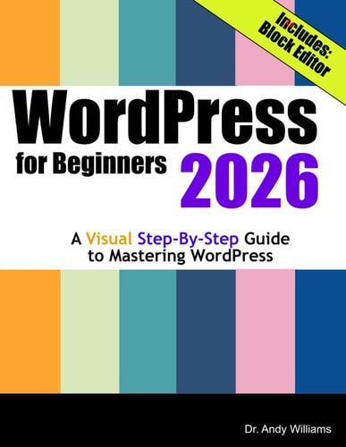WordPress for Beginners 2026: A Visual Step-by-Step Guide to Mastering WordPress