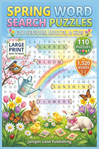 Spring Word Search Book Large Print: 110 Puzzles with 1,320 Words Celebrating Flowers, Gardens, Nature, and Spring Activities for Kids, Adults, and Seniors