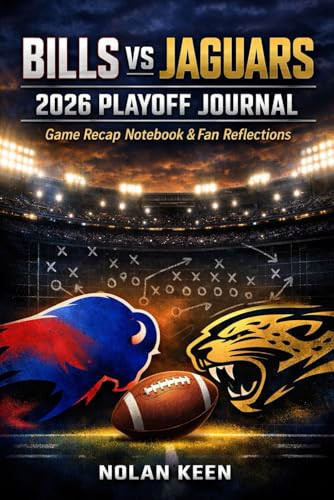 BILLS VS JAGUARS 2026 PLAYOFF JOURNAL: Game Recap Notebook & Fan Reflections