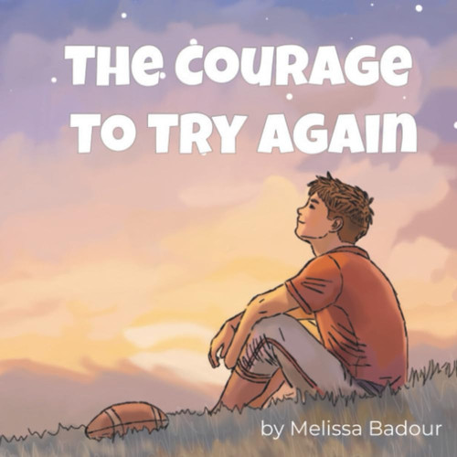 The Courage To Try Again