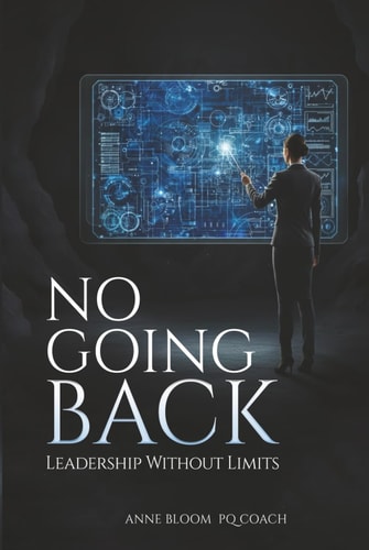 No Going Back: Leadership Without Limits