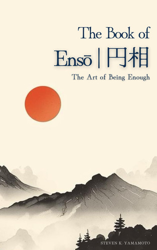 The Book of Ensō (): The Art of Being Enough