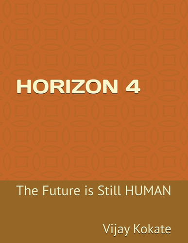 HORIZON 4: The Future is Still HUMAN