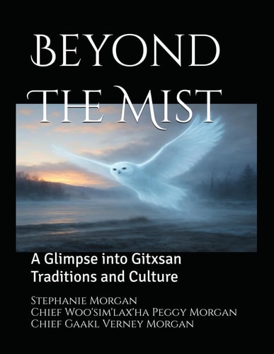 Beyond The Mist: A Glimpse into Gitxsan Traditions and Culture
